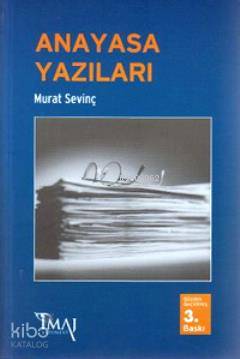  Anayasa Yazıları | Murat Sevinç | İmaj Yayıncılık | 9789758752843 | 