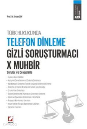  Telefon Dinleme Gizli Soruşturmacı X Muhbir Sorular ve Cevaplarla | Ersan Şen | Seçkin Yayıncılık | 9789750223587 | 