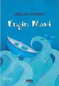  Engin Mavi | Engin Mavi | Arslan Sayman | Yapı Kredi Yayınları ( YKY ) | 9789750825828 