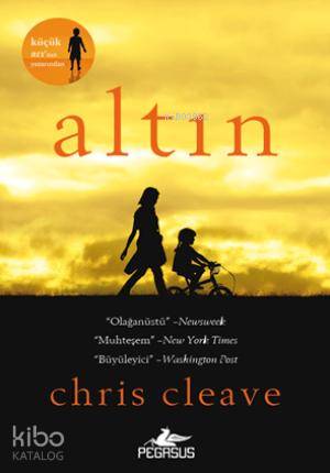  Altın | Chris Cleave | İrem Sağlamer | Gamze Bulut | Pegasus Yayıncılık | 9786053431411 | 