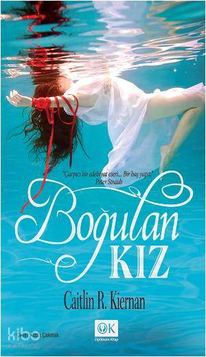  Boğulan Kız | Boğulan Kız | Caitlin R Kiernan | Özde Çakmak | Optimum Kitap | 9786054688159 