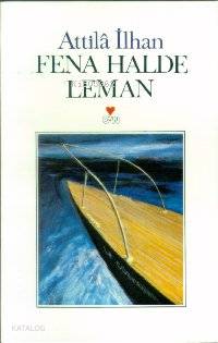  Fena Halde Leman | Attilâ İlhan | Can Yayınları | 9789755102078 | 