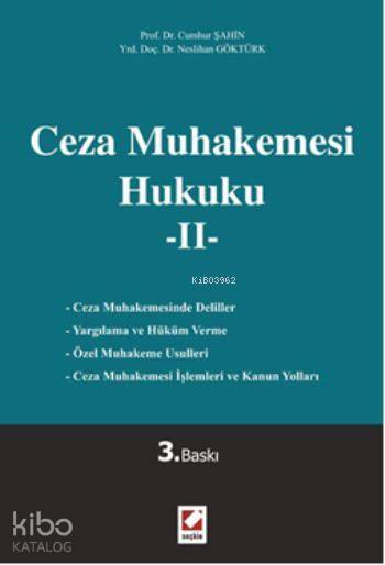  Ceza Muhakemesi Hukuku 2 | Ceza Muhakemesi Hukuku 2 | Cumhur Şahin | Neslihan Göktürk | Cumhur ŞahinNeslihan Göktürk | Seçkin Yayıncılık | 9789750228315 