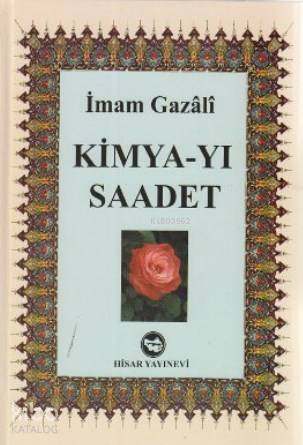 Kimya yı Saadet | Kimya yı Saadet | İmamı Gazali | Hisar Yayınevi | 9789757422228 