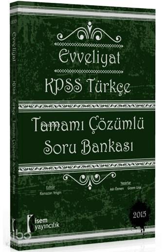 Evveliyat KPSS Türkçe Tamamı Çözümlü Soru Bankası