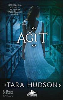  Ağıt (Ciltli) | Sibel Yıldız | Ezgi Gültekin | Tara Hudson | Ilgın Berivan Yıldız | Pegasus Yayıncılık | 9786053437024 | 