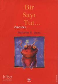  Bir Sayı Tut | Malcolm E Lines | Nermin Arık | Gökçe Bayrakçeken | Tübitak | 9789754031393 | 