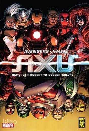  Avengers & XMen AXIS | Egemen Görçek | Rick Remender | Gerekli Şeyler | 9786059141390 | 