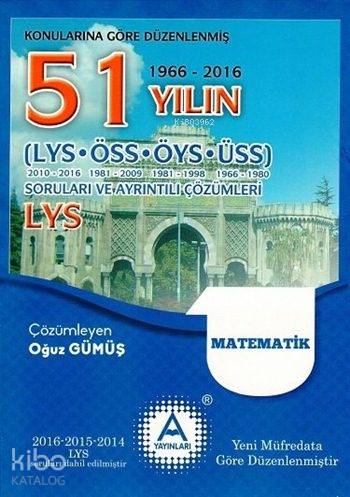 LYS Matematik 51 Yılın Çıkmış Soruları ve Ayrıntılı Çözümleri