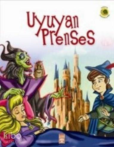  Uyuyan Prenses | Wilhelm Grimm Jacop Grimm | Timaş Çocuk | 9789752630321 | 