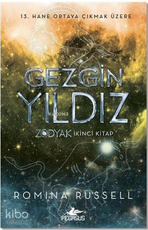  Gezgin Yıldız Zodyak İkinci Kitap | İlker Sönmez | Pınar Yıldız | Romina Russell | Berk Göbekcioğlu | Pegasus Yayıncılık | 9786052992548 | 