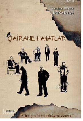  Şairane Hayatlar | Abdüssamed Bilgili | İzdiham Yayınları | 9786056845239 | 
