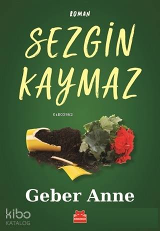  Geber Anne | Geber Anne | Sezgin Kaymaz | Çağlayan ÇevikEnis Batur | Kırmızıkedi Yayınevi | 9786052984918 