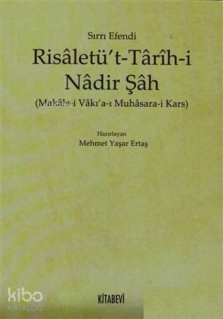 Risaletü't - Tarih-i Nadir Şah; Makale-i Vakı'a-ı Muhasara-i Kars