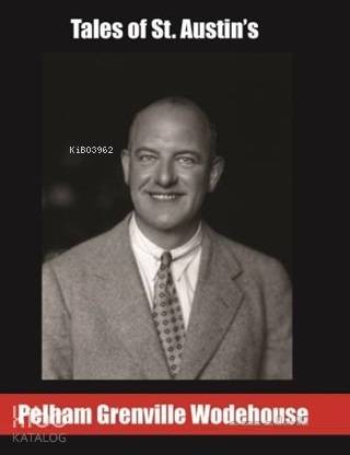  Tales of St Austins | Pelham Grenville Wodehouse | Tropikal Kitap | 9786057648594 | 