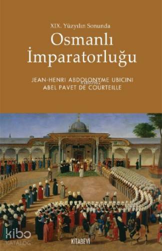 XIX. Yüzyılın Sonunda Osmanlı İmparatorluğu
