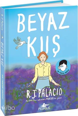  Beyaz Kuş (Ciltli) | Tüvana Zararsız | Ezgi Gültekin | R J Palacio | Pegasus Yayıncılık | 9786052998335 | 