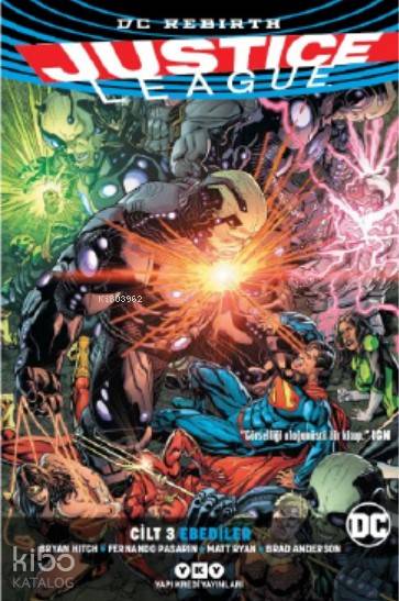  Justice League Cilt 3 – Ebediler (Rebirth) | Anıl Bilge | Didem Rauf | Bryan Hitch | Fernando Pasarin | Yapı Kredi Yayınları ( YKY ) | 9789750847110 | 