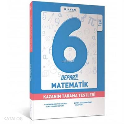 Bilfen - 6. Sınıf Matematik Depar Kazanım Tarama Testleri