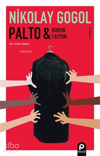  Palto Burun ve Fayton | Palto Burun ve Fayton | Nikolay Vasilyeviç Gogol | Gizem Şahin | Pınar Yayınları | 9789753525282 