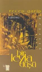  Bir Leyla Düşü | Recep Garip | Timaş Yayınları | 9799753625721 | 