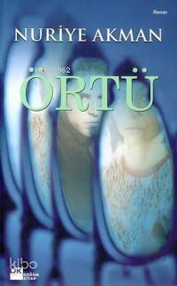  Örtü | Nuriye Akman | Doğan Kitap | 9789752934948 | 