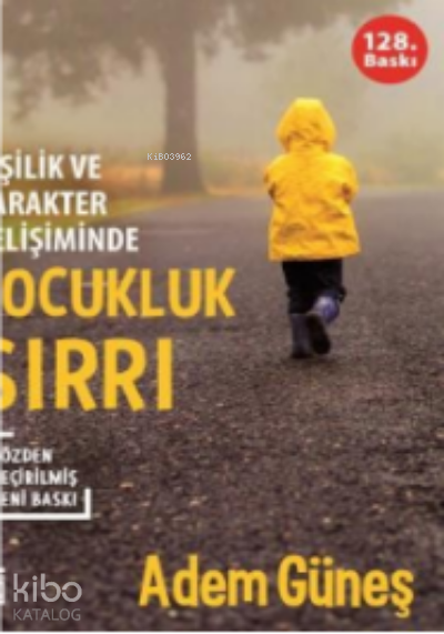  Çocukluk Sırrı | Çocukluk Sırrı | Adem Güneş | Timaş Yayınları | 9786050844979 