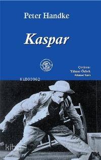  Kaspar | Peter Handke | Ahmet Sarı Yılmaz Özbek | De Ki Basım Yayım Ltd Şti | 9789944492102 | 