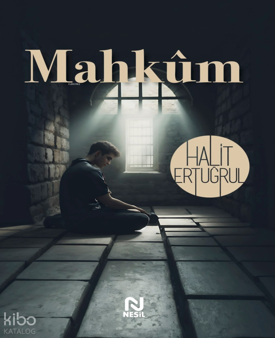  Mahkûm | Mahkûm | Halit Ertuğrul | Şerif Ali Arslan | Nesil Yayınları | 9786051837581 