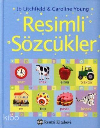  Resimli Sözcükler | Resimli Sözcükler | Caroline Young | Jo Litchfield | Jo LitchfieldCaroline Young | Remzi Kitabevi | 9789751413550 