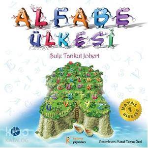  Alfabe Ülkesi | Şule Tankut Jobert | Kelime Yayınları | 9786054435029 | 