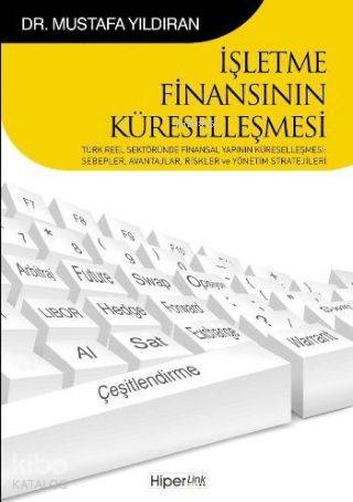  İşletme Finansının Küreselleşmesi | Mustafa Yıldıran | Sena Birgün | Hiperlink Yayınları | 9789944157155 | 