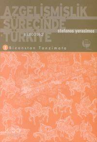  Azgelişmişlik Sürecinde Türkiye 1 | Stefanos Yerasimos | Belge Yayınları | 9789753442329 | 