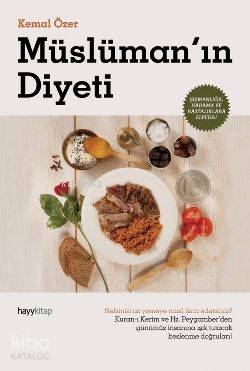  Müslümanın Diyeti | Müslümanın Diyeti | Kemal Özer | Hayy Kitap | 9786054325894 