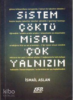  Sistem Çöktü Misal Çok Yalnızım | İsmail Aslan | 160 Kilometre Yayınevi | 9786058701632 | 