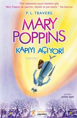  Mary Poppins Kapıyı Açıyor | P L Travers | Semin Sayıt | Kelime Yayınları | 9786054435630 | 