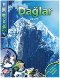  Eğlenceli Bilim Dağlar | Eğlenceli Bilim Dağlar | Margaret Hynes | Çağlar Sunay | Türkiye İş Bankası Kültür Yayınları | 9786053606710 