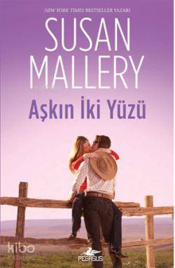  Aşkın İki Yüzü | Susan Mallery | Gizem Onat | İlker Sönmez | Pegasus Yayıncılık | 9786053430599 | 