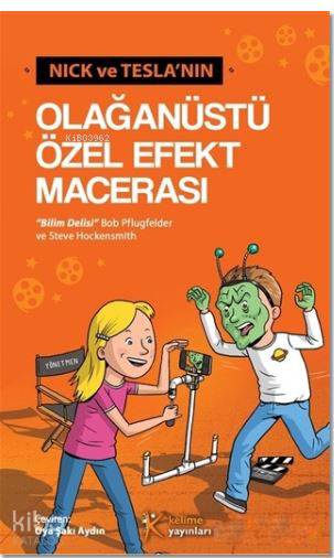  Nick Ve Teslanın Olağanüstü Özel Efekt Macerası | Hüseyin Özkan | Bob PflugfelderSteve Hockensmith | Sanem Erdem | Oya Şakı Aydın | Kelime Yayınları | 9786054969395 | 