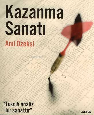  Kazanma Sanatı | Kazanma Sanatı | Anıl Özekşi | Alfa Basım Yayım Dağıtım | 9789752975842 