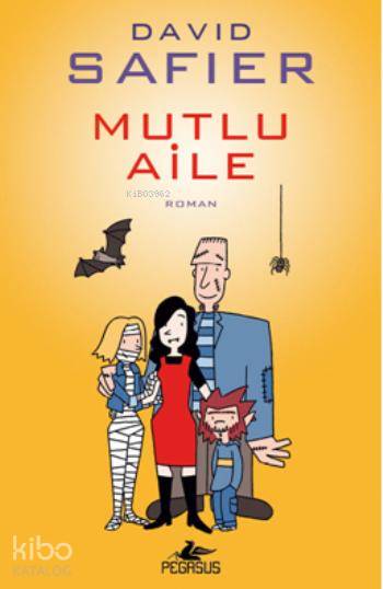  Mutlu Aile | David Safier | İlhan Yabantaş | Ezgi Gültekin | Pegasus Yayıncılık | 9786053433705 | 
