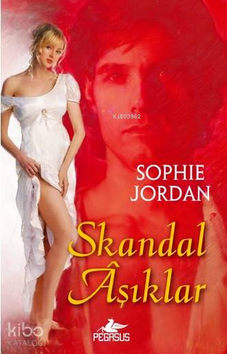  Skandal Aşıklar | Sophie Jordan | İlker Sönmez | Ezgi Gültekin | Eylül Cavaç | Pegasus Yayıncılık | 9786053435457 | 