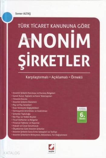  Anonim Şirketler (Ciltli) Karşılaştırmalı Açıklamalı Örnekli | Anonim Şirketler (Ciltli) Karşılaştırmalı Açıklamalı Örnekli | Soner Altaş | Seçkin Yayıncılık | 9789750232299 