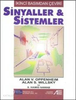  Sinyaller ve Sistemler | Sinyaller ve Sistemler | Alan V Oppenheim | Alan S Willsky | M Verşan Kök | Alan V OppenheimAlan S Willsky | Akademi Yayıncılık | 9789756885192 