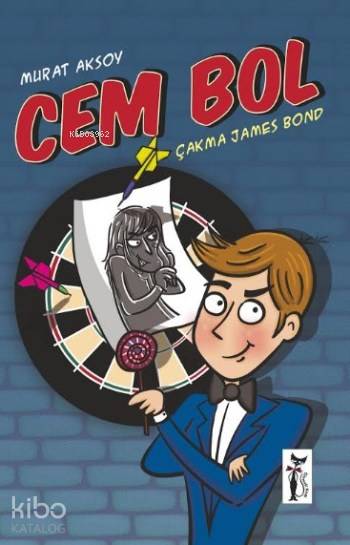  Cem Bol Çakma James Bond | Cem Bol Çakma James Bond | Murat Aksoy | Esra İlter Demirbilek | Çizmeli Kedi Yayınları | 9786054453894 
