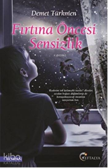  Fırtına Öncesi Sensizlik | Fırtına Öncesi Sensizlik | Demet Türkmen | Eftalya Kitap | 9786059288217 