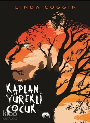  Kaplan Yürekli Çocuk (Ciltli) | Kaplan Yürekli Çocuk (Ciltli) | Çiğdem Köfüncü | Gamze Tuncel | Filiz OdabaşFiliz Odabaş | Linda Coggin | Martı Yayınları | 9786053489801 