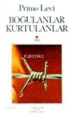  Boğulanlar Kurtulanlar | Primo Levi | Kemal Atakay | Can Yayınları | 9789755106489 | 