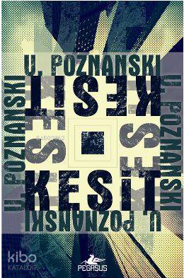  Kesit | Ursula Poznanski | İlhan Yabantaş | İlke Keskin | Pegasus Yayıncılık | 9786052994641 | 