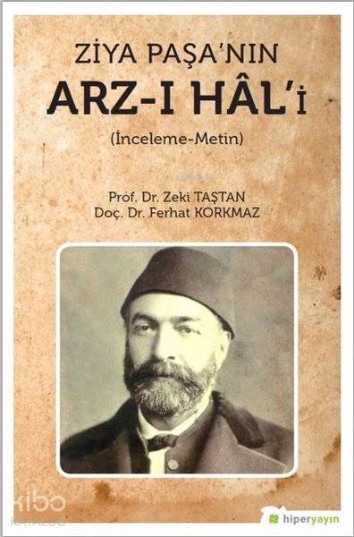  Ziya Paşanın Arzı Hali İnceleme Metin | Zeki Taştan | Hiperlink Yayınları | 9786052814109 | 